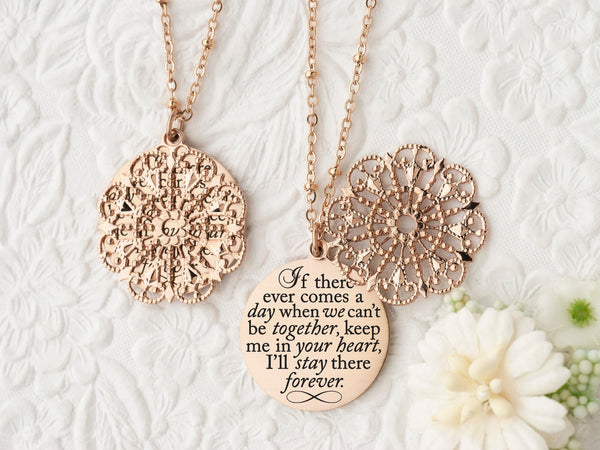 If there ever comes a day when we can't be together, keep me in your heart, I'll stay there forever - Rose Gold Quote Pendant Necklace